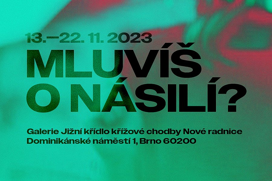 Zveme vás na výstavu Mluvíš o násilí?